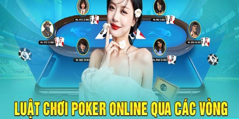 Cách chơi Poker được thể hiện qua 4 vòng hấp dẫn