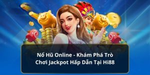 Nổ hũ online tại Hi88