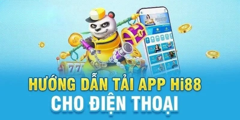 Chi tiết hình thức tải app Hi88 trên thiết bị di động