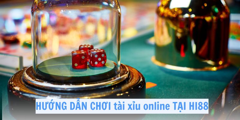 Tài xỉu online tại Hi88